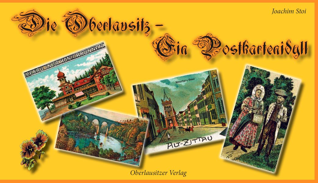Joachim Stoi Stoi Die Oberlausitz - Ein Postkartenidyll