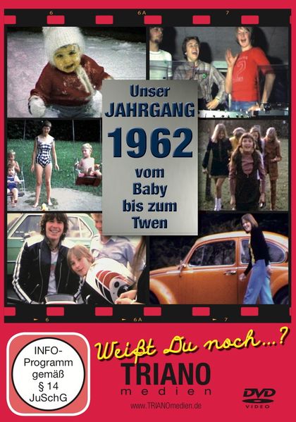   Unser Jahrgang 1962 - Vom Baby bis zum Twen: zum 63. Geburtstag