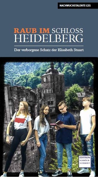 Nachwuchstalent GSS  Raub im Schloss Heidelberg