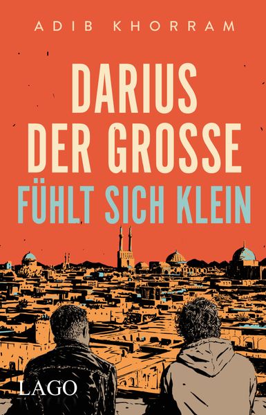 Adib Khorram Khorram Darius der Große fühlt sich klein