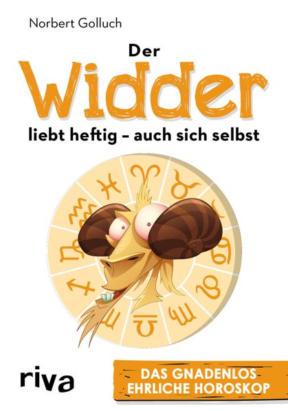 Norbert Golluch Golluch Der Widder liebt heftig – auch sich selbst