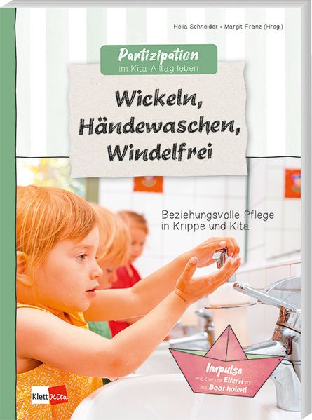 Helia Schneider Franz Partizipation im Kita-Alltag leben: Wickeln, Händewaschen, Windelfrei