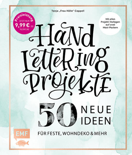 Tanja Cappell Cappell Handlettering Projekte – 50 neue Ideen für Feste, Wohndeko und mehr – Sonderausgabe