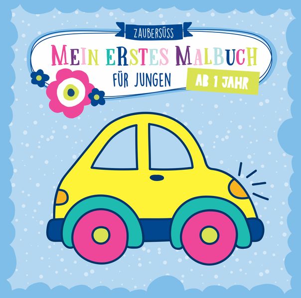   Mein erstes Malbuch ab 1 Jahr für Jungen