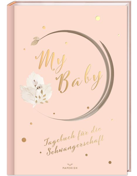 Pia Loewe PAPERISH Verlag My Baby - Tagebuch für die Schwangerschaft