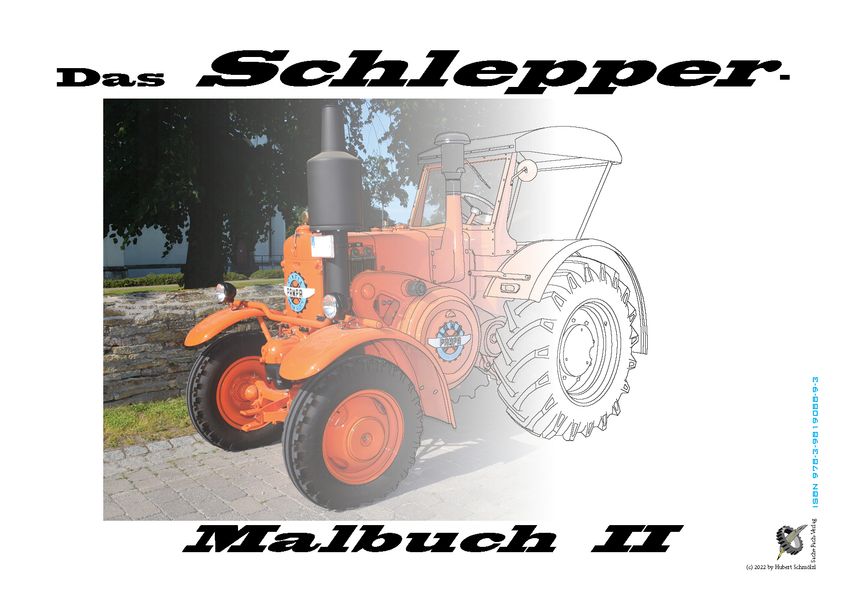 Hubert Schmölzl Schmölzl Das Schlepper-Malbuch II