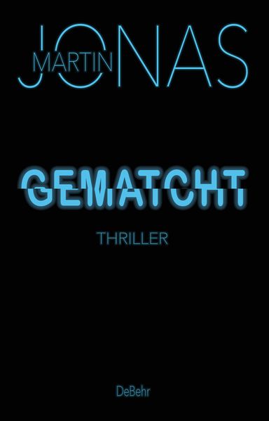 Martin Jonas Jonas Gematcht - Thriller