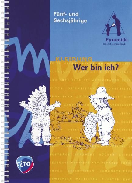 Jef J. van Kuyk Dita Breebaart Kuyk Pyramide Projektheft Kleidung für Fünf- und Sechsjährige