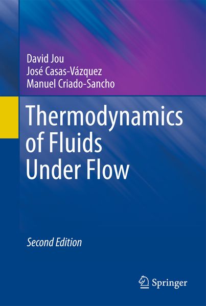 David Jou José Casas-Vázquez Manuel Criado-Sancho Jou Thermodynamics of Fluids Under Flow