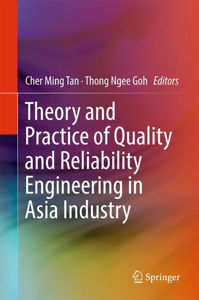  Tan Theory and Practice of Quality and Reliability Engineering in Asia Industry