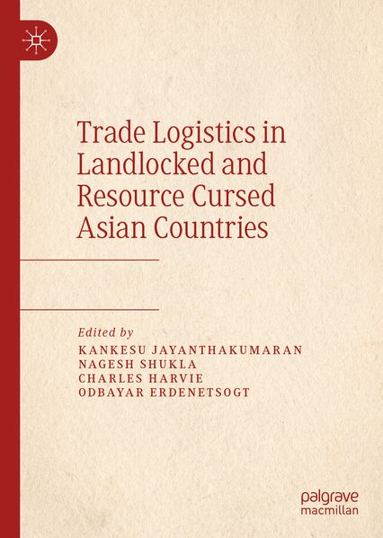  Jayanthakumaran Trade Logistics in Landlocked and Resource Cursed Asian Countries