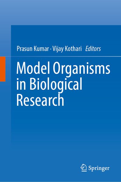  Kumar Model Organisms in Biological Research