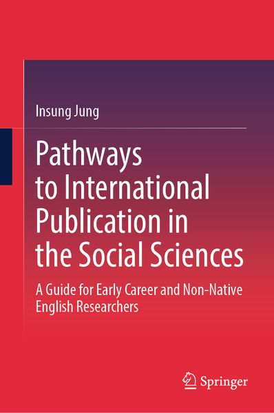 Insung Jung Jung Pathways to International Publication in the Social Sciences