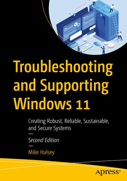 Mike Halsey Halsey Troubleshooting and Supporting Windows 11