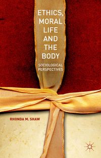 Buch Cover Ethics, Moral Life and the Body