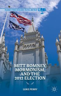 Buch Cover Mitt Romney, Mormonism, and the 2012 Election