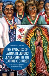 Buch Cover The Paradox of Latina Religious Leadership in the Catholic Church