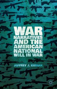 Buch Cover War Narratives and the American National Will in War