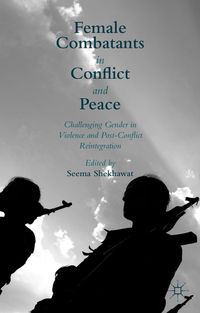 Buch Cover Female Combatants in Conflict and Peace