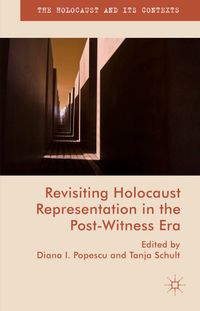 Buch Cover Revisiting Holocaust Representation in the Post-Witness Era