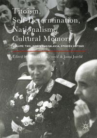 Buch Cover Titoism, Self-Determination, Nationalism, Cultural Memory