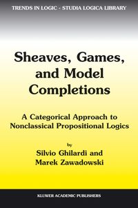 Buch Cover Sheaves, Games, and Model Completions