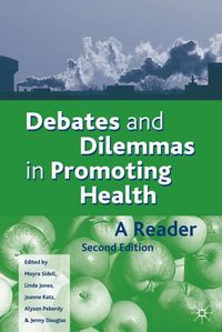 Buch Cover Debates and Dilemmas in Promoting Health