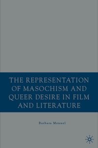 Buch Cover The Representation of Masochism and Queer Desire in Film and Literature