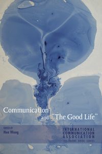 Buch Cover Communication and «The Good Life»