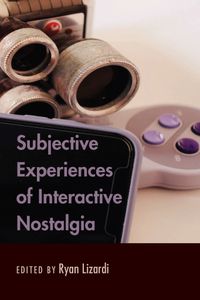 Buch Cover Subjective Experiences of Interactive Nostalgia