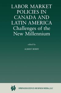 Buch Cover Labor Market Policies in Canada and Latin America: Challenges of the New Millennium