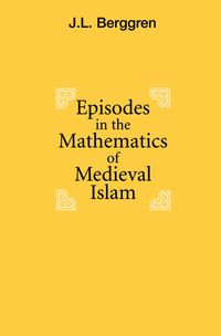 Buch Cover Episodes in the Mathematics of Medieval Islam