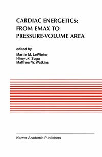 Buch Cover Cardiac Energetics: From Emax to Pressure-Volume Area