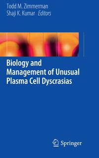 Buch Cover Biology and Management of Unusual Plasma Cell Dyscrasias