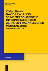 Buch Cover David Lewis und seine mereologische Interpretation der Zermelo-Fraenkelschen Mengenlehre