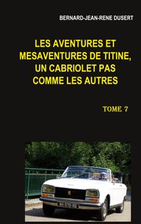 Buch Cover Les aventures et mésaventures de Titine, un cabriolet pas comme les autres