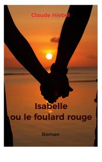 Buch Cover Isabelle ou le foulard rouge