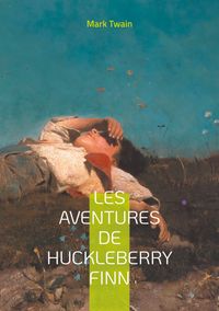 Buch Cover Les Aventures de Huckleberry Finn