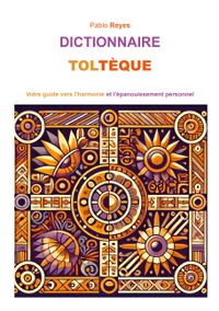 Buch Cover Dictionnaire Toltèque