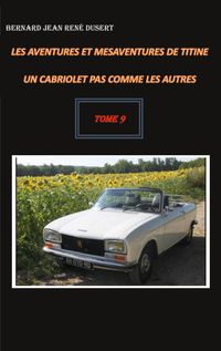 Buch Cover Les aventures et mésaventures de Titine, un cabriolet pas comme les autres