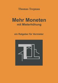 Buch Cover Mehr Moneten mit Mieterhöhung