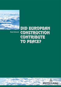 Buch Cover Did European Construction Contribute to Peace?