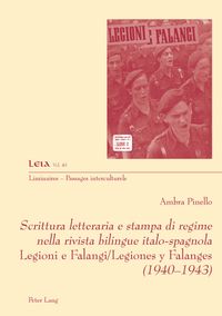 Buch Cover Scrittura letteraria e stampa di regime nella rivista bilingue italo-spagnola Legioni e Falangi/Legiones y Falanges (1940-1943)