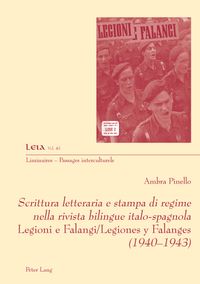 Buch Cover Scrittura letteraria e stampa di regime nella rivista bilingue italo-spagnola Legioni e Falangi/Legiones y Falanges (1940-1943)