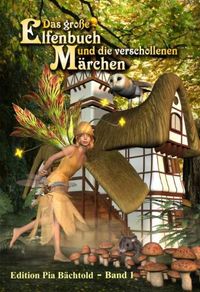 Buch Cover Das große Elfenbuch und die verschollenen Märchen - Band I