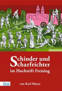 Buch Cover Schinder und Scharfrichter im Hochstift Freising