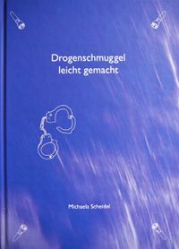 Buch Cover Drogenschmuggel leicht gemacht