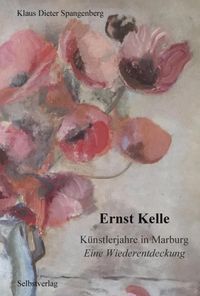 Buch Cover Ernst Kelle Künstlerjahre in Marburg