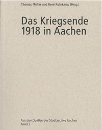 Buch Cover Das Kriegsende 1918 in Aachen