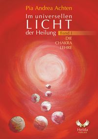 Buch Cover Im universellen Licht der Heilung Band 1